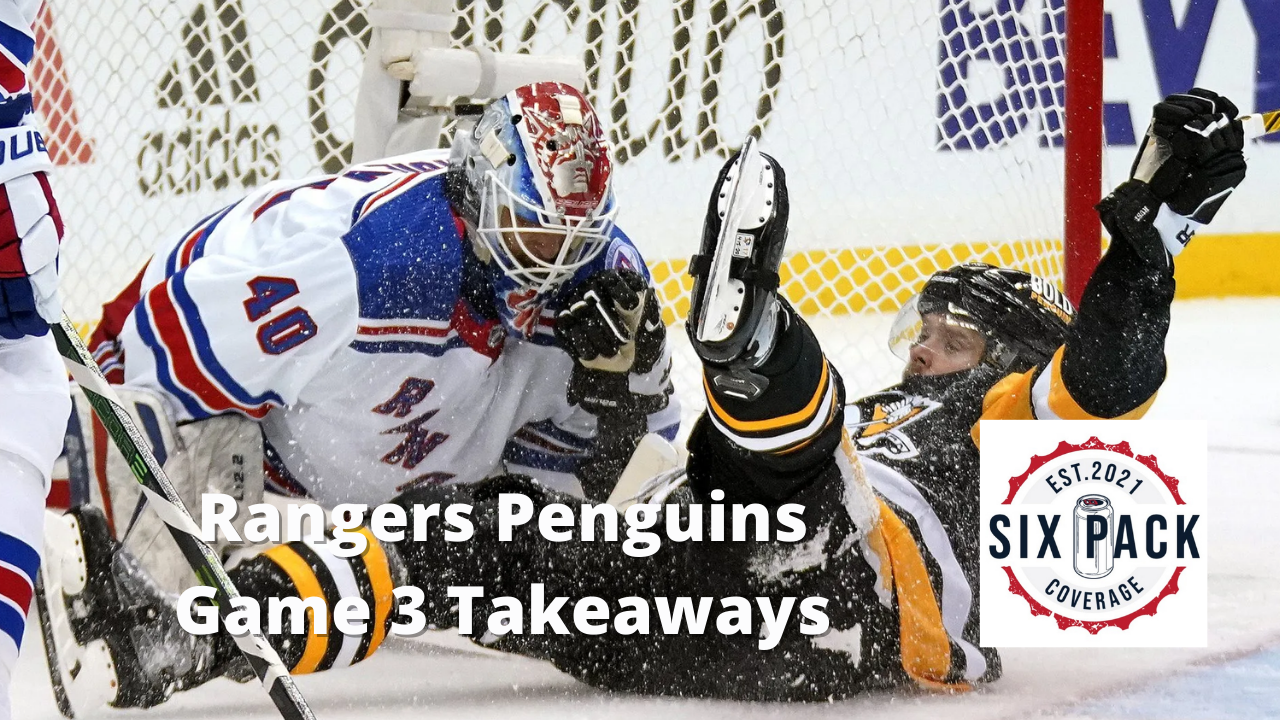 Rangers Penguins Game 3 Takeaways