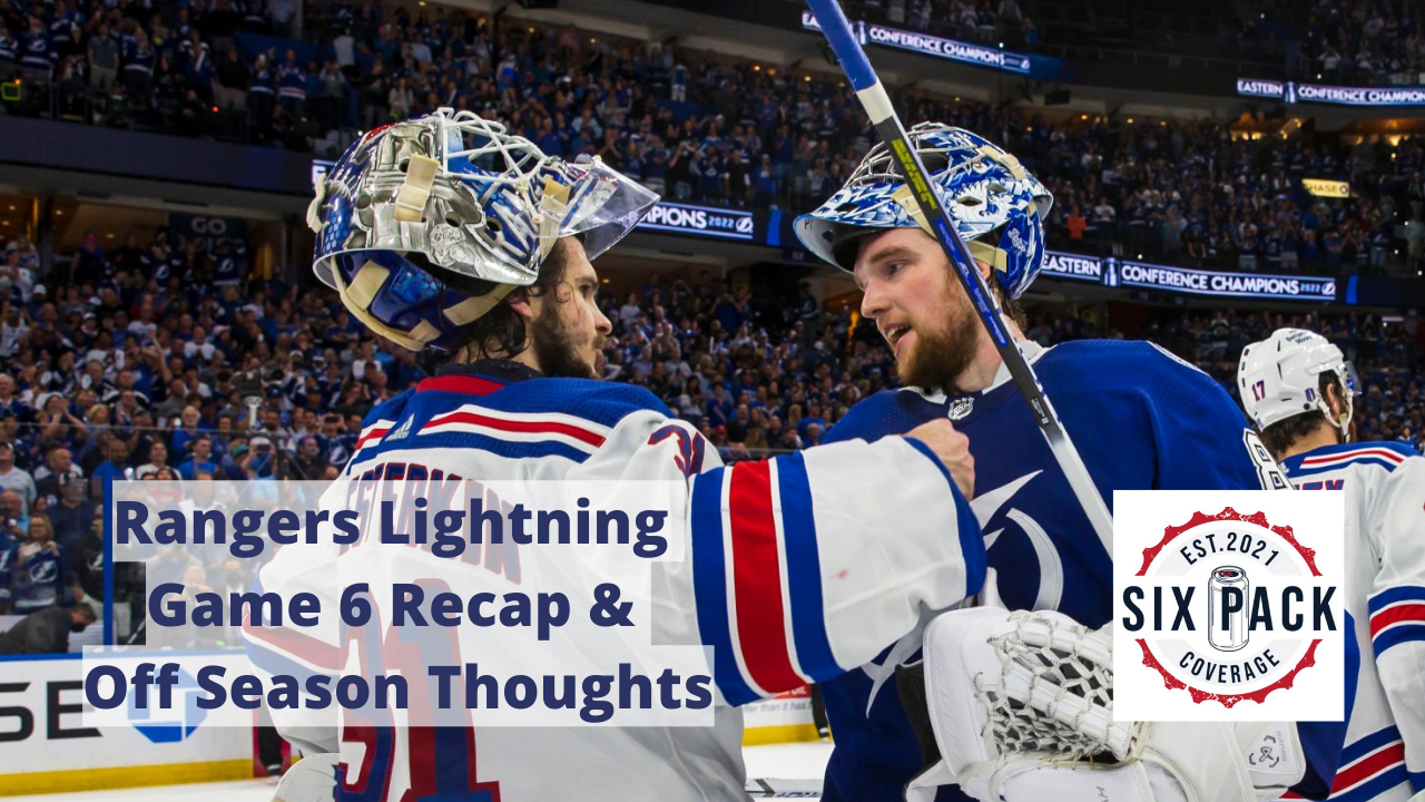 Rangers Lightning Game 6 Recap & Off Season Thoughts